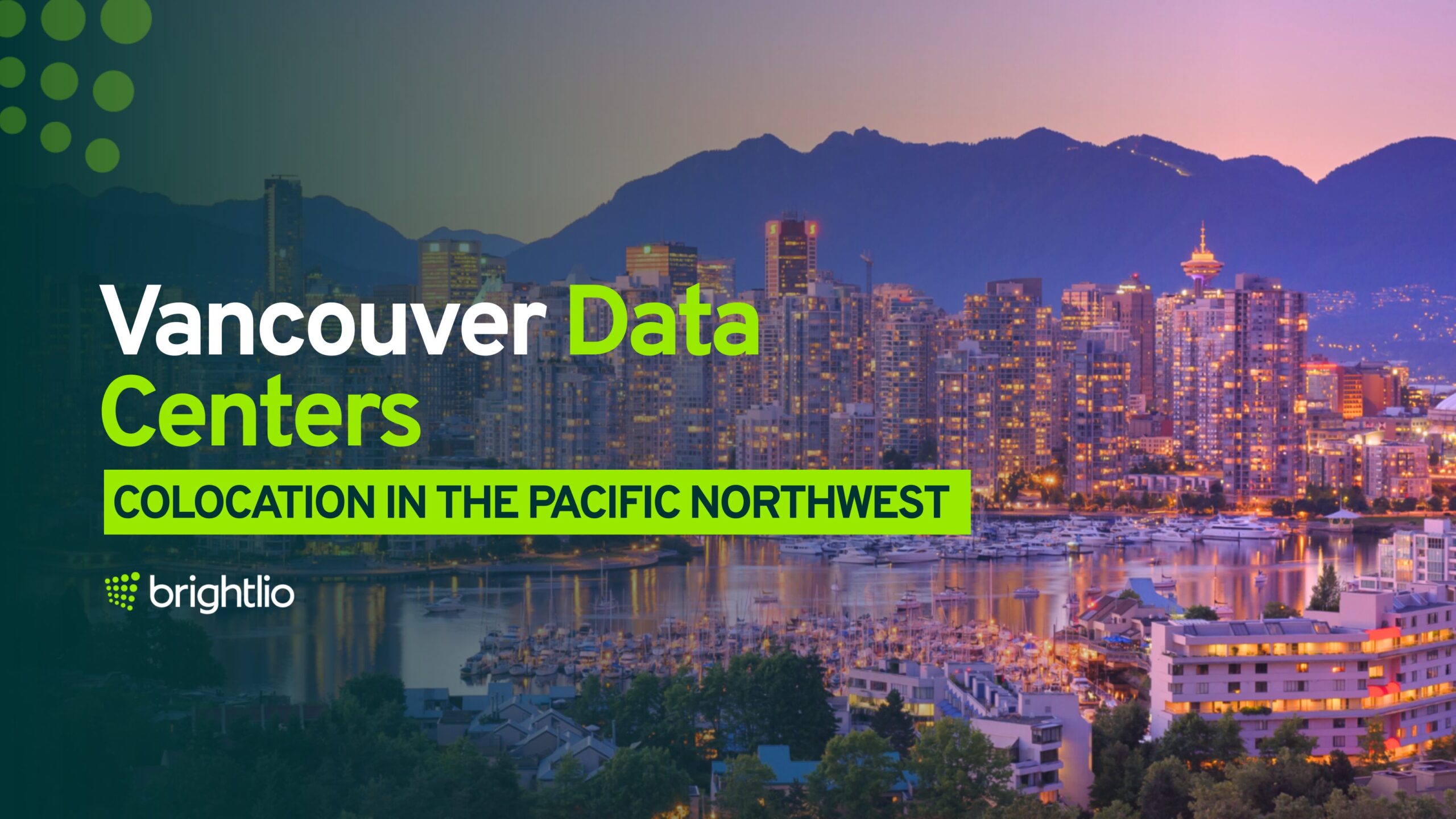 Vancouver Data Centers: Colocation in the Pacific Northwest
