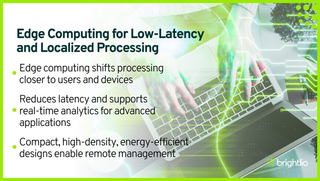 Edge Computing for Low-Latency and Localized Processing