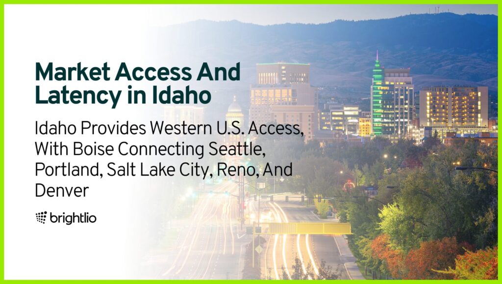 Market Access And Latency in Idaho